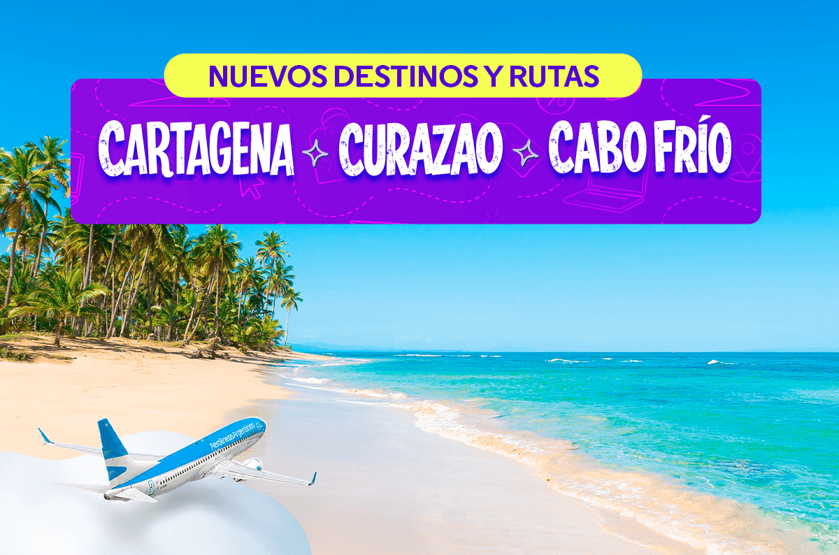 Aerolíneas Argentinas anuncia su programación de verano con nuevas rutas a Curazao - Cartagena - Cabo Frío